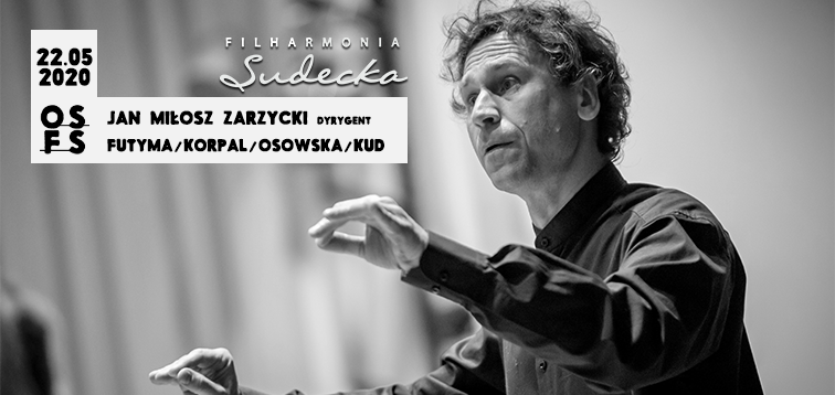 Koncert symfoniczny: Zarzycki/Futyma/Korpal/Osowska/Kud